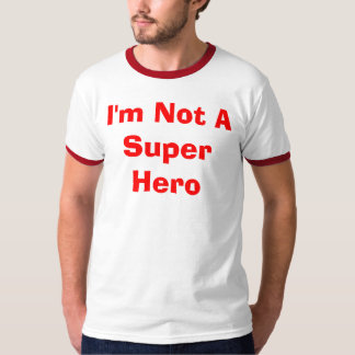 Camiseta Eu não sou um super-herói