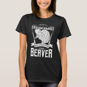 Camiseta Eu Não Sou Um Taxidermista Caçando Beaver Riffle H