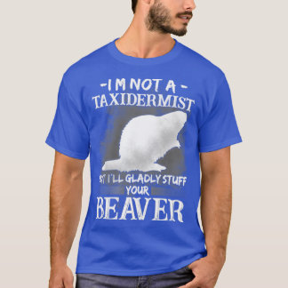 Camiseta Eu Não Sou Um Taxidermista, Mas Vou Enganar Com Pr