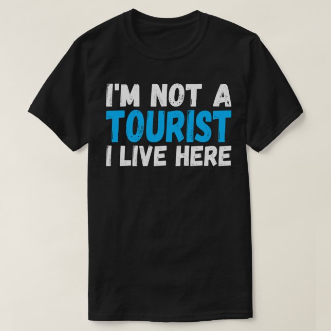 Camiseta Eu não sou um turista que vivo aqui (Frente do Design)