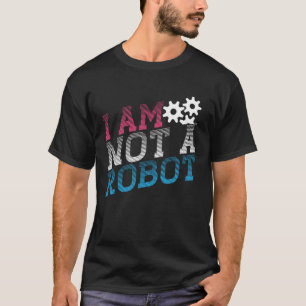 Camiseta Eu Não Sou Uma Mensagem Robô Geeky Robot