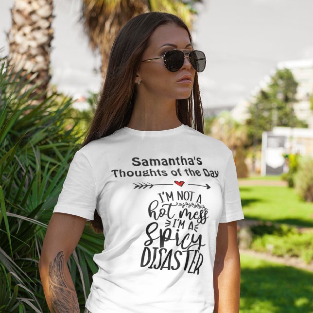 Camiseta Eu não sou uma Mesa Quente. Sou um Desastre Espico (Criador carregado)