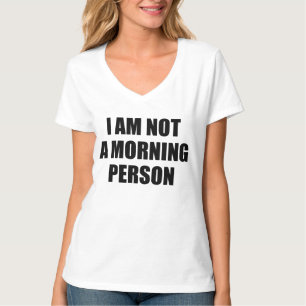 CAMISETA EU NÃO SOU UMA PESSOA DA MANHÃ