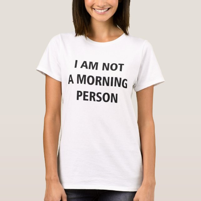 Camiseta Eu não sou uma pessoa da manhã (Frente)