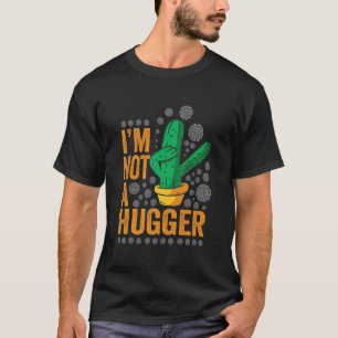 Camiseta Eu Não Sou Uma Planta De Cactus Engraçada, Sarcást