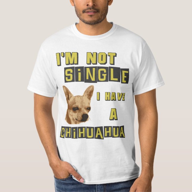 Camiseta Eu não sou único, mim tenho uma chihuahua (Frente)