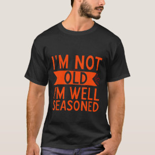 Camiseta Eu não sou velho, estou bem assombrado