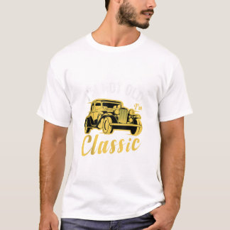 Camiseta Eu Não Sou Velho Eu Sou Clássico