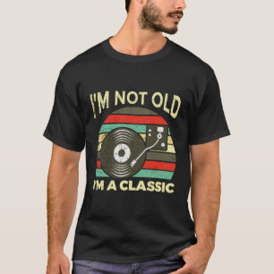 Camiseta Eu Não Sou Velho, Eu Sou Clássico De Registro De V