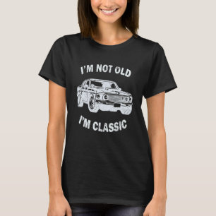 Camiseta Eu não sou velho, eu sou clássico do carro, gráfic