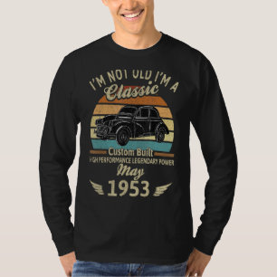 Camiseta Eu não sou velho Eu sou o Classic Custom Built May