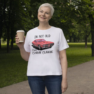 Camiseta Eu não sou velho, eu sou um carro clássico engraça