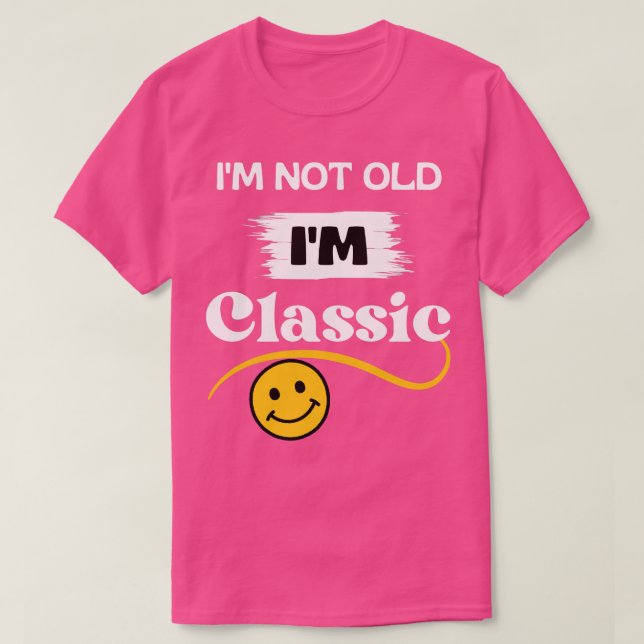 Camiseta Eu não sou velho Im clássico 3 (Frente do Design)