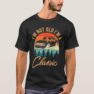 Camiseta Eu não sou velho, sou clássico de carro engraçado,