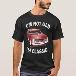 Camiseta Eu não sou velho, sou clássico de carro, gráfico a
