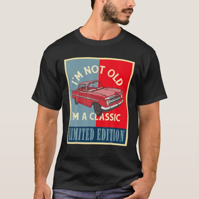 Camiseta Eu não sou velho, sou clássico de carros engraçado (Frente)