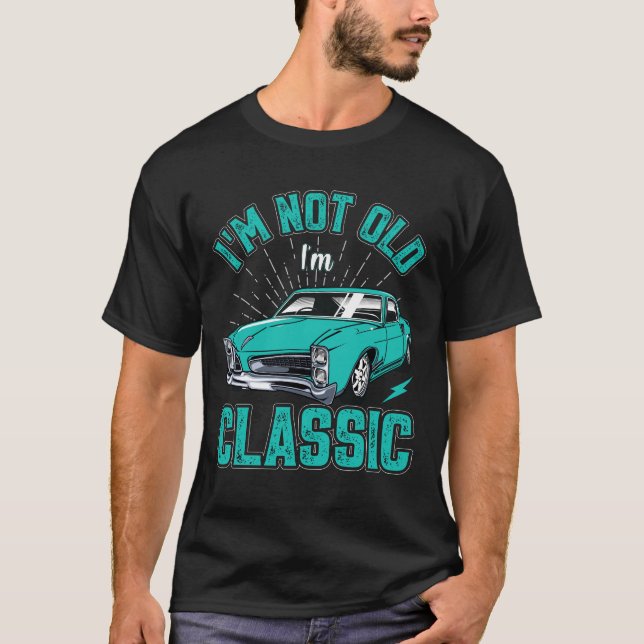 Camiseta Eu não sou velho, sou clássico de citação de carro (Frente)