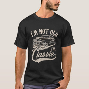 Camiseta Eu não sou velho, sou um Carro vintage retrô cláss