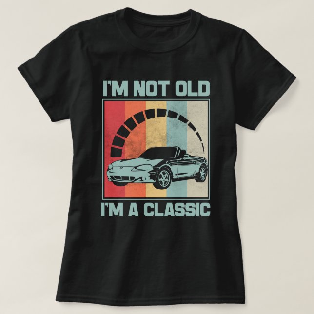 Camiseta Eu não sou velho sou um clássico - MAZDA MX5 MIATA (Frente do Design)