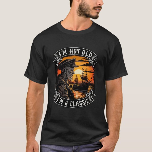 Camiseta Eu Não Sou Velho Sou Um Navio Clássico De Boot Hom (Frente)