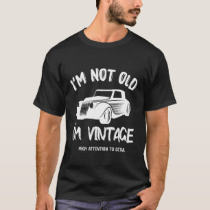 Camiseta Eu não sou velho, sou Vintage American Classic Car