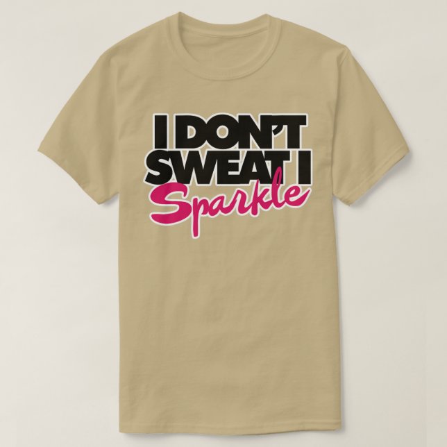 Camiseta Eu não suo Eu brilho (Frente do Design)