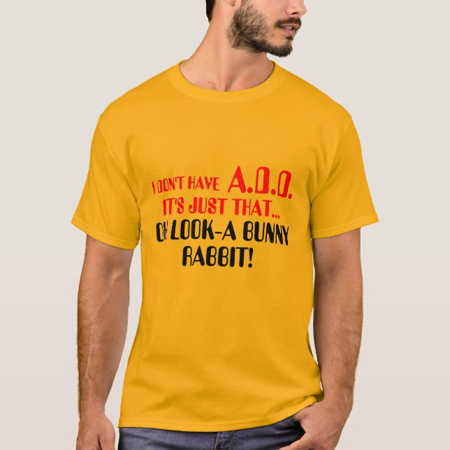 Camiseta EU NÃO TENHO, A.D.D., ELE sou APENAS QUE…, (Frente)