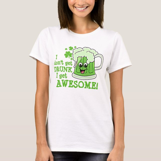 Camiseta Eu não tenho BEBADO que eu tenho incrível (Frente)