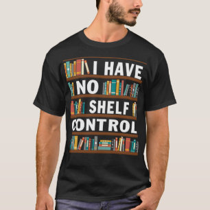 Camiseta Eu Não Tenho Controle De Prateleira Biblioteca Eng