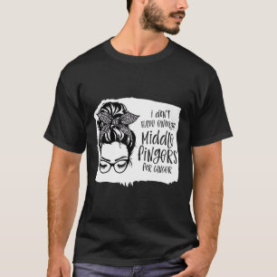 Camiseta Eu Não Tenho Dedos Médios Suficientes Para Cancer 