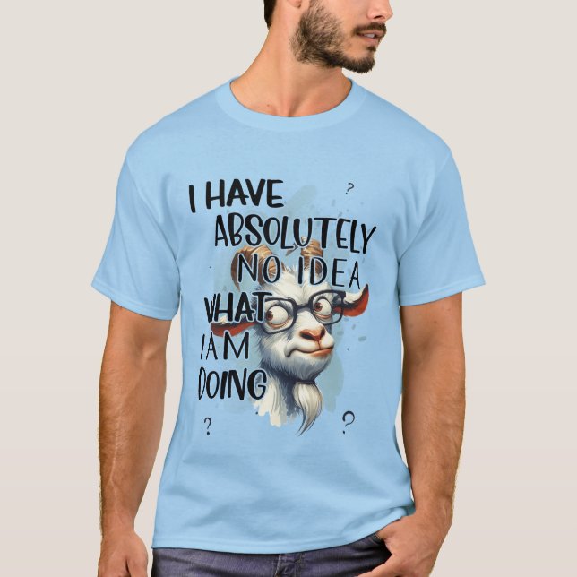 Camiseta Eu Não Tenho Ideia De Cabra (Frente)