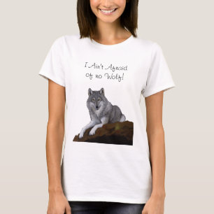 Camiseta Eu não tenho medo de nenhum lobo!