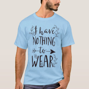 Camiseta Eu não tenho nada para Vestir cavalos de roupas