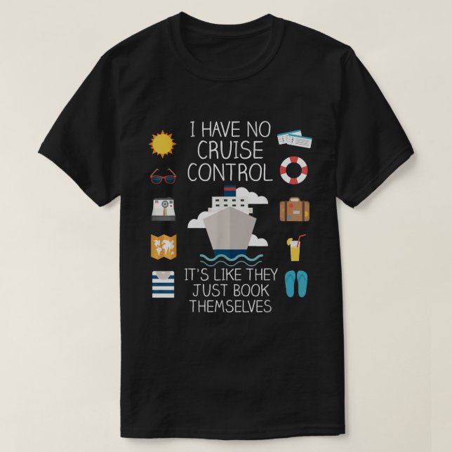 Camiseta Eu Não Tenho Nave Barco De Controle De Cruzeiro (Frente do Design)