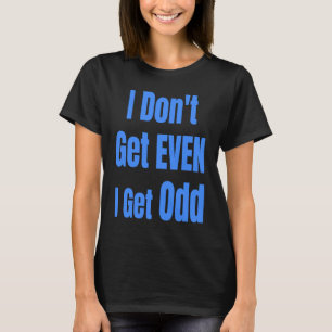 Camiseta Eu não tenho nem mesmo uma Piada estranha e esquis