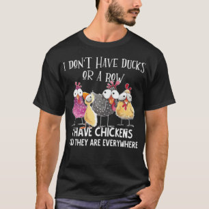 Camiseta Eu Não Tenho Patos Que Eu Tenho Galinhas São choco