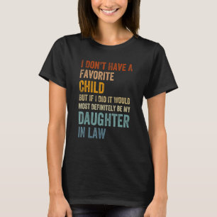 Camiseta Eu Não Tenho Um Filho Favorito Mas Se Eu Tivesse