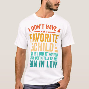 Camiseta Eu não tenho um filho favorito no humor da lei