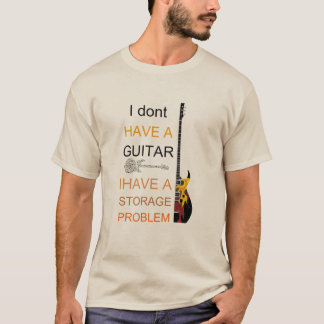 Camiseta eu não tenho um problema de guitarra, eu tenho um
