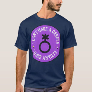 Camiseta Eu Não Tenho Um Sexo Eu Tenho Ansiedade Memória En