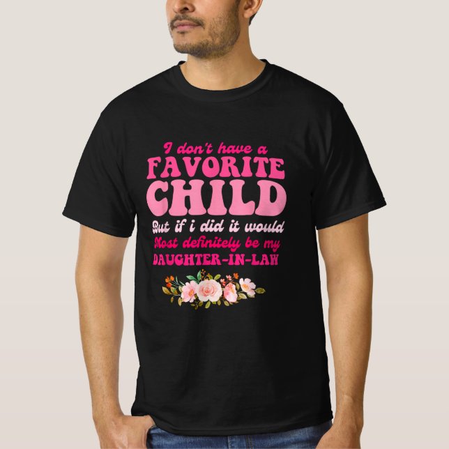 Camiseta Eu não tenho uma filha favorita na lei (Frente)