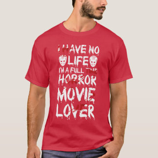 Camiseta Eu não tenho vida amante de filme de terror gif de