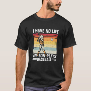 Camiseta Eu Não Tenho Vida Meu Filho Joga Baseball Retro Vi