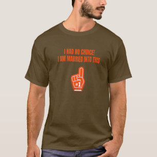Camiseta Eu Não Tive Escolha Que Eu Era Casado Com Isso