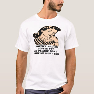 Camiseta Eu não tive meu café contudo satisfaço-o assim