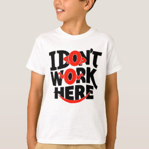 Camiseta Eu não trabalho aqui
