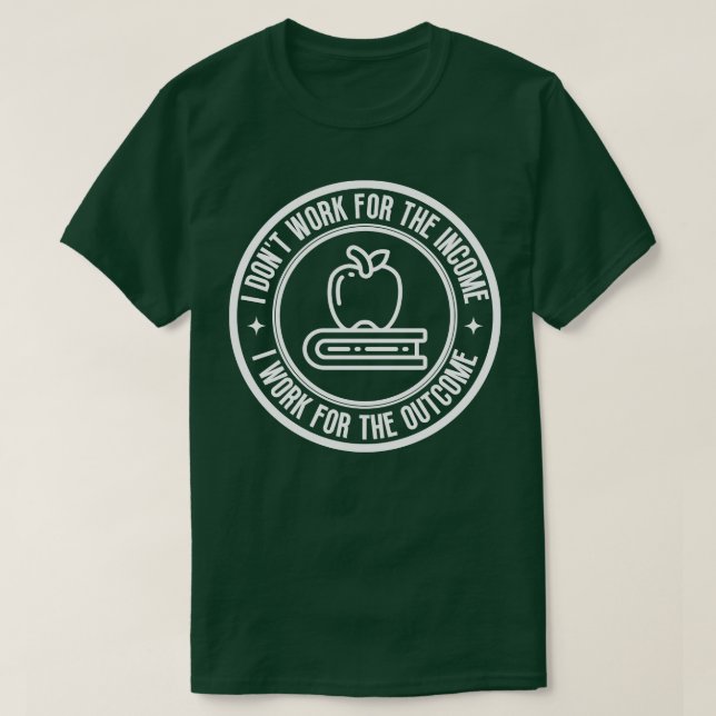 Camiseta Eu não trabalho para o professor de renda 4 (Frente do Design)