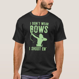 Camiseta Eu Não Uso Arcos Eu Atiro Nelas Garota Fofo de Arq