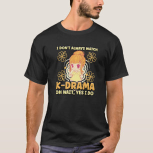 Camiseta Eu Não Vejo Sempre O Drama K Drama K Drama K Pop