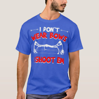 Camiseta Eu não visto arcos eu atiro em uma arqueria